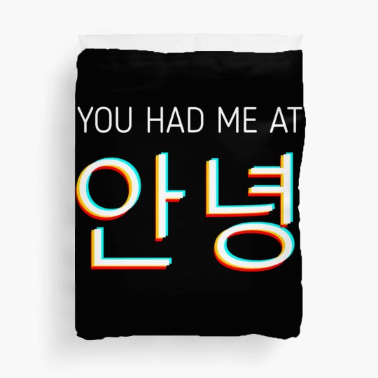 You Had Me At Hello Korean Tourist Annyeong Korea Duvet Covers