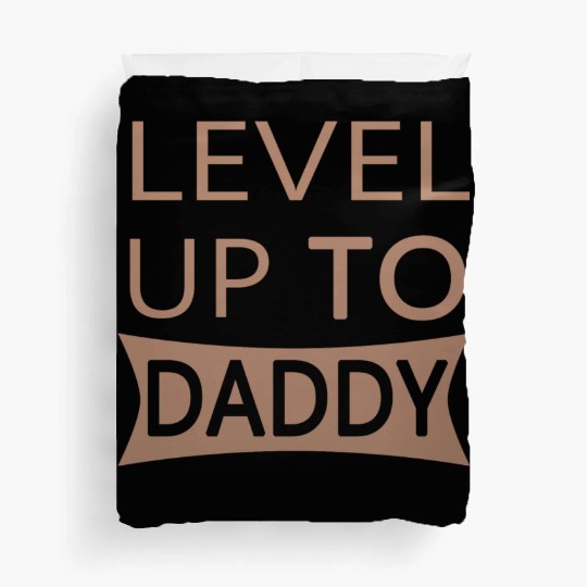 Level up to Daddy Duvet Covers