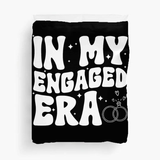 Funny Engagement In My Engaged Era Groovy Wedding Duvet Covers