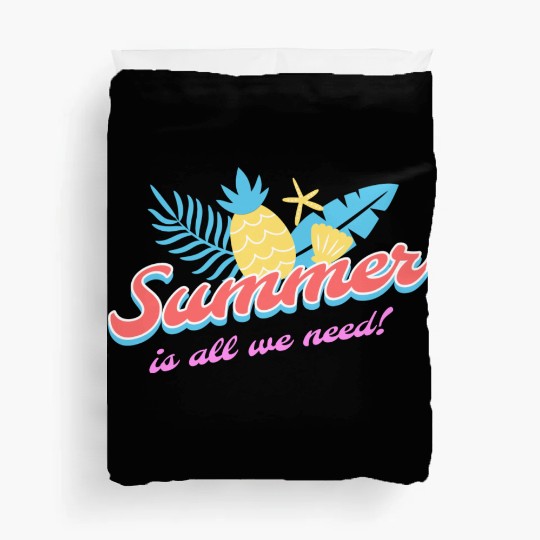 Summer is all we need tumblr Duvet Covers