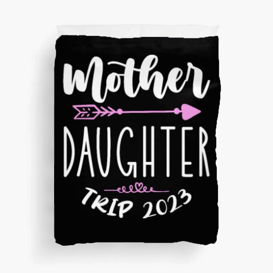 Mother Daughter Trip 2023 Duvet Covers