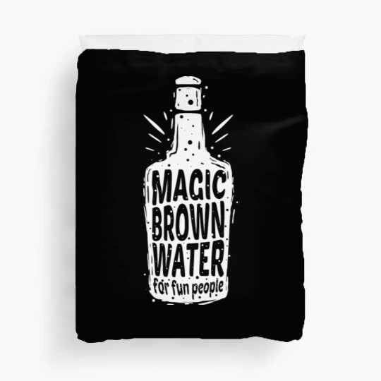 Bourbon Bottle Magic Brown Water For Fun People Duvet Covers