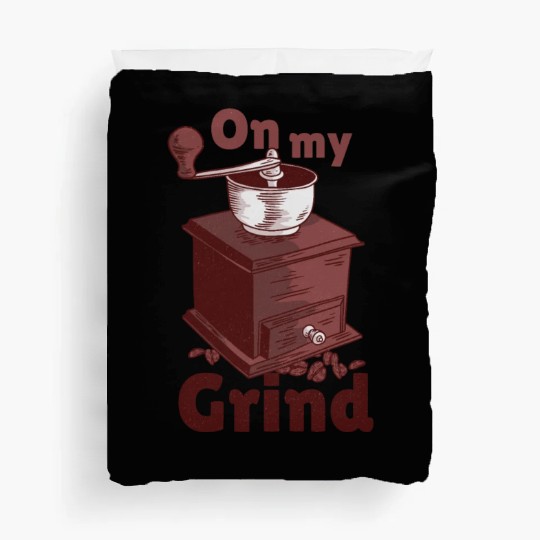 grind coffee Duvet Covers
