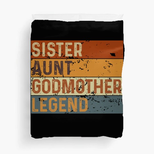 Sister Aunt Godmother Legend Duvet Covers