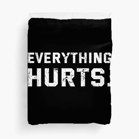 Workout Everything Hurts Gym Motivation Duvet Covers