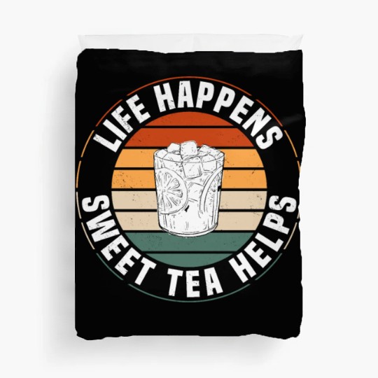 Great Sweet Tea Saying Duvet Covers
