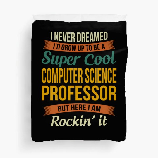 Computer Science Professor - Appreciation Duvet Covers
