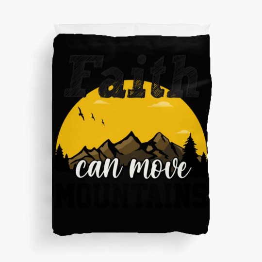 Faith Can Move Mountains Duvet Covers