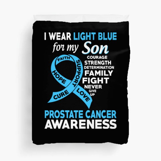 I Wear Light Blue For My Son Prostate Cancer Duvet Covers