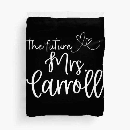 Future Mrs Carroll Soon To Be Bride Engaged Wifey Duvet Covers