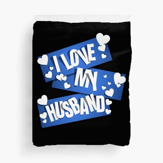 I Love My Husband Duvet Covers