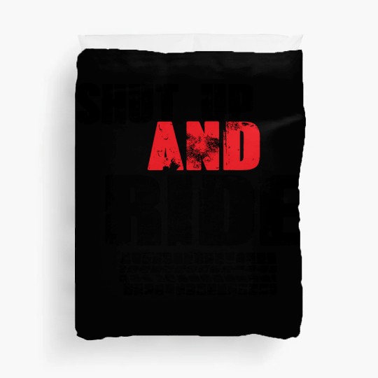 Shut Up and Ride: Embrace the Freedom of Cycling Duvet Covers