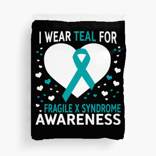 I Wear Teal For Support Fragile X Syndrome Duvet Covers