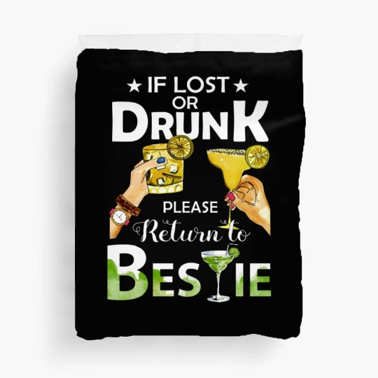 If Lost Or Drunk Please Return To Bestie Margarita Duvet Covers