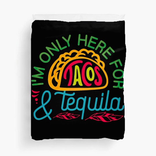 Tacos & Tequila Duvet Covers