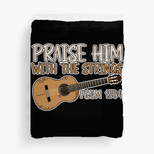 Praise Him With The Strings 2 Duvet Covers