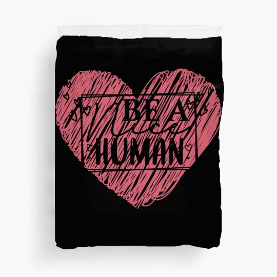 Be a Nice Human Red Heart Artwork - Bold Reminder Duvet Covers
