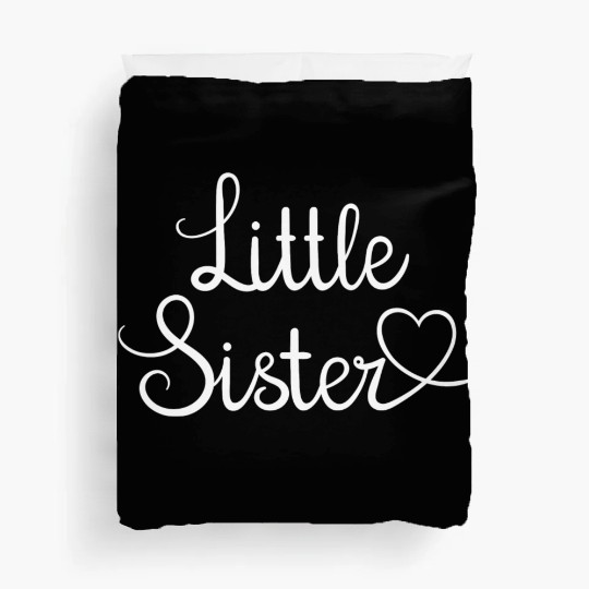 I Love My Little Sister Cute Little Sister Duvet Covers