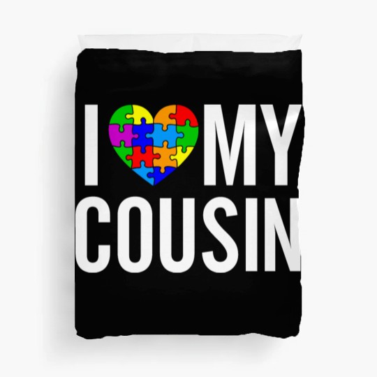 I Love My Cousin Duvet Covers