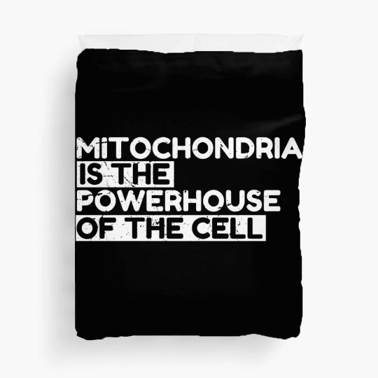 Mitochondria Is The Powerhouse Of The Cell Duvet Covers