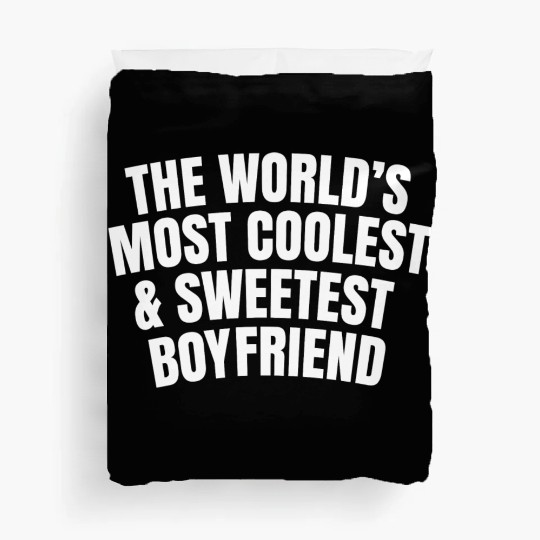 World s Most Coolest And Sweetest Boyfriend Duvet Covers