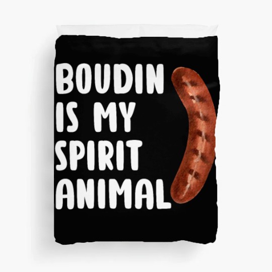 Boudin is My Spirit Animal, Funny Louisiana Cajun Duvet Covers