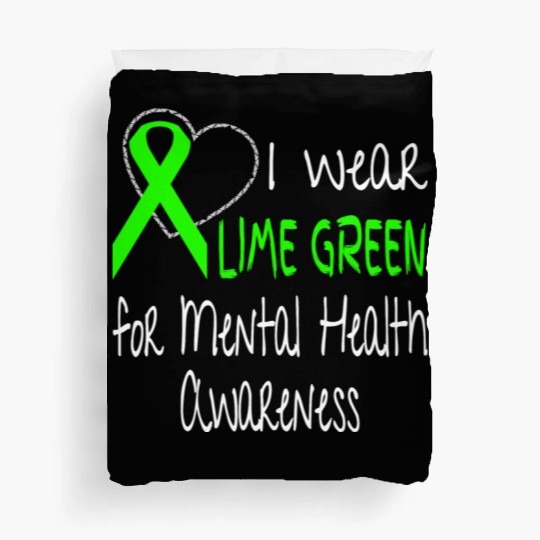 I Wear Lime Green For Mental Health Awareness Duvet Covers