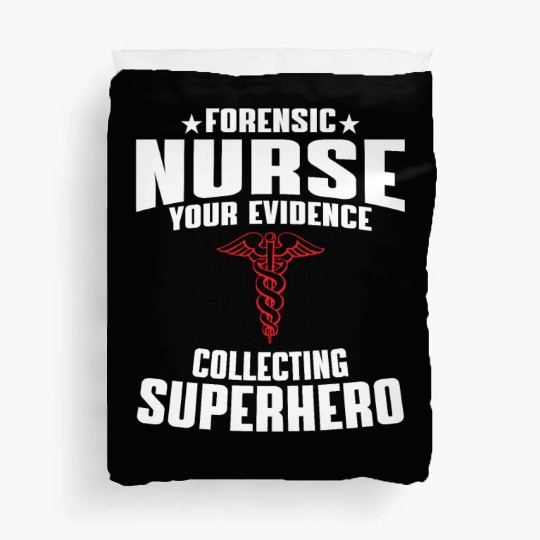 Forensic Nurse Saying Duvet Covers