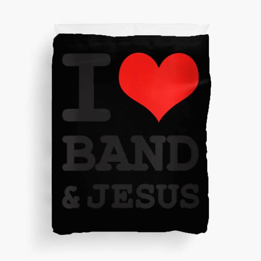I Love Band & Jesus Christian Musician Marching Mu Duvet Covers