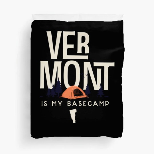 Vermont Is My Base Camp Duvet Covers