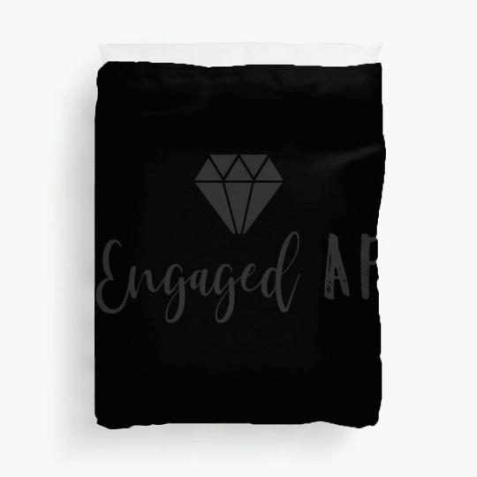 Engaged Af Fiancee Engagement For Her Duvet Covers
