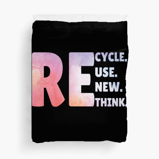 Recycle Use New Think Earth Day Tees Duvet Covers