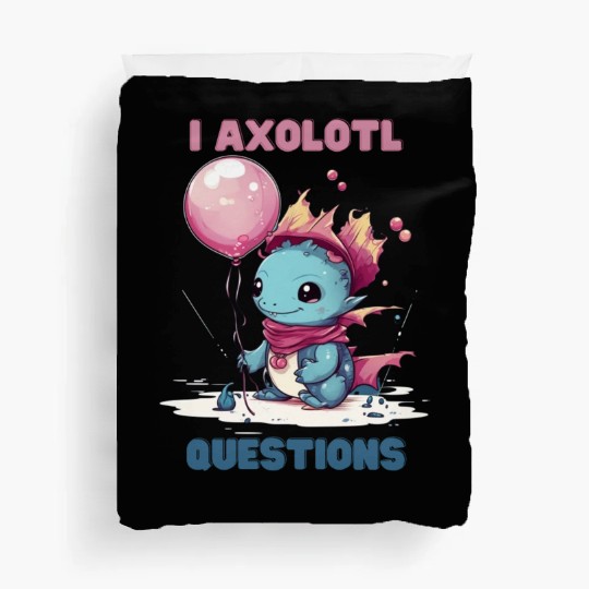 I Axolotl Questions Cute Axolotl Kawaii Duvet Covers