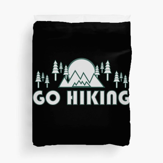 Take a Hike, Hiking Lover, Adventure, Nature. Duvet Covers