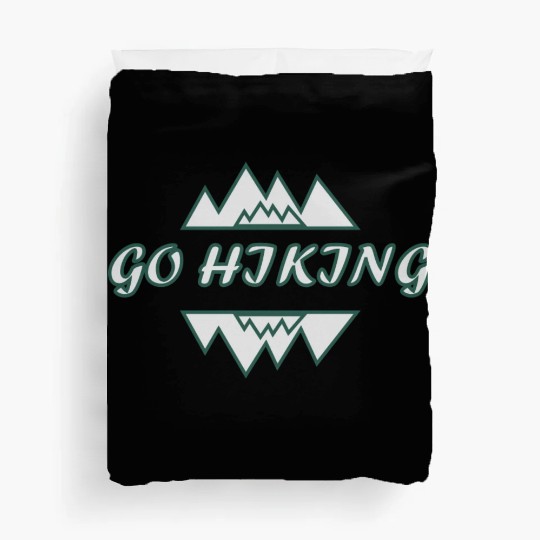 Take a Hike, Hiking Lover, Adventure, Nature. Duvet Covers