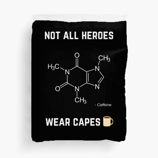 Not All Heroes Wear Capes Duvet Covers