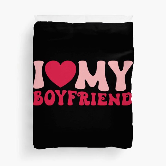 I Love My Boyfriend Duvet Covers