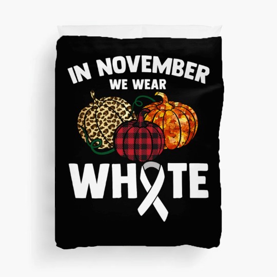In November We Wear White Fighting Lung Cancer Duvet Covers
