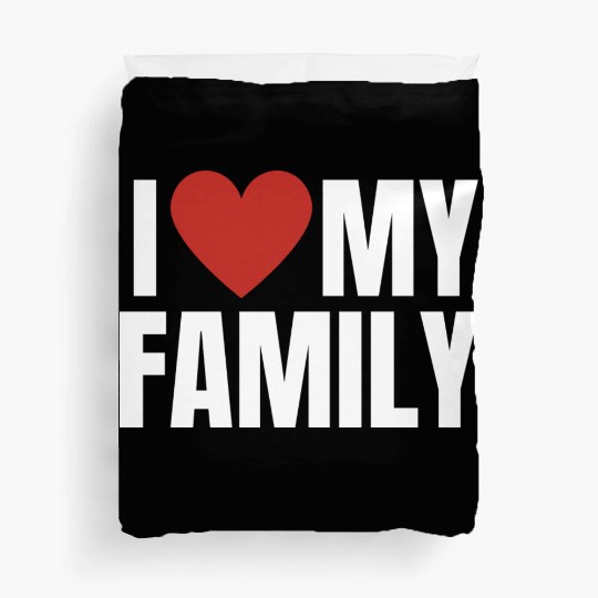 I Love My Family Gathering Reunion Celebration Duvet Covers