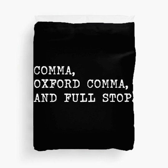 Oxford Comma For Grammar Students And Teachers Duvet Covers