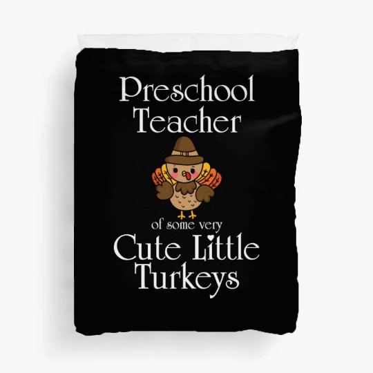 Thanksgiving Preschool Teacher Turkey Teaching Duvet Covers