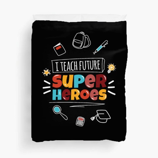 Teach Super Heroes Teacher School Duvet Covers