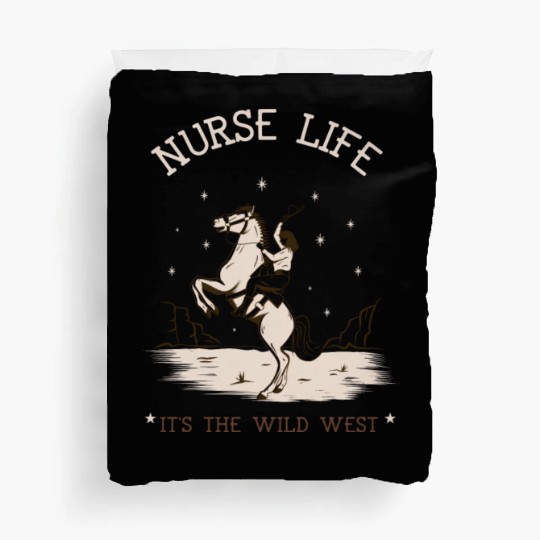 Nurse Life It's The Wild West Duvet Covers