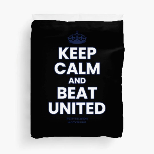 Keep Calm And Beat United Duvet Covers