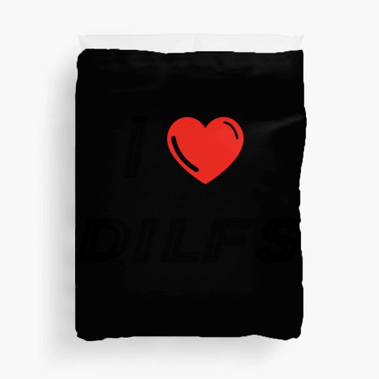 I Love Dilfs Duvet Covers
