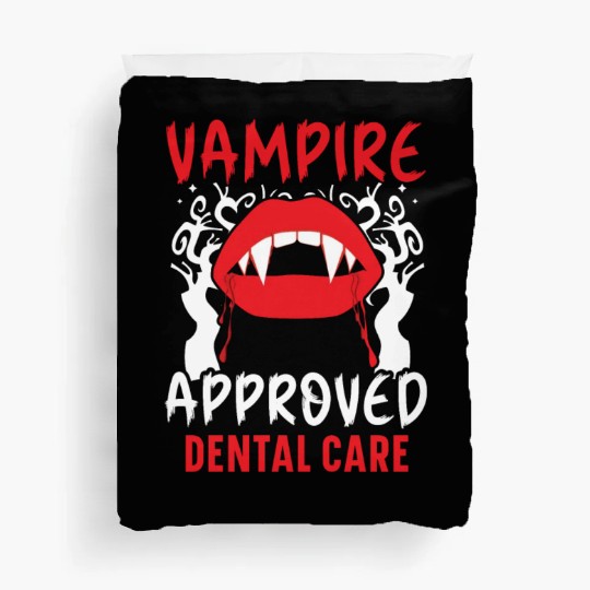 Vampire-Approved Dental Care. Duvet Covers