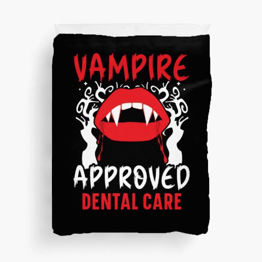 Vampire-Approved Dental Care. Duvet Covers