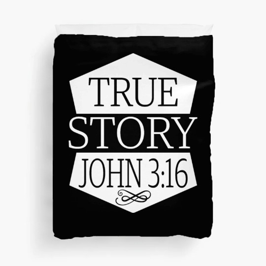 True Story John 3:16 Love Jesus Christian Duvet Covers