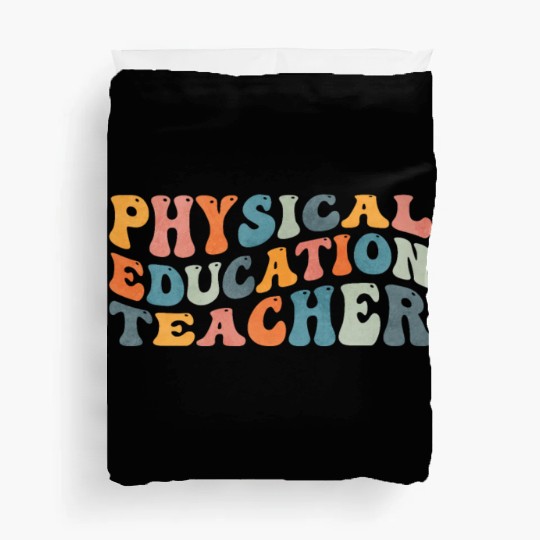 Groovy Physical Education Teacher PE Teaching Duvet Covers