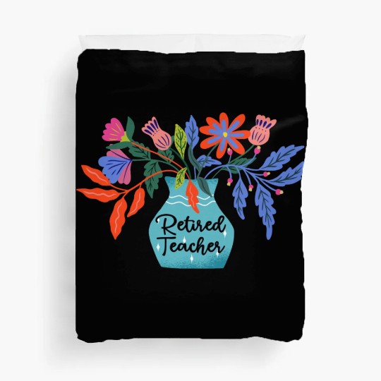 Retired Teacher Floral Retirement Of Teaching Duvet Covers